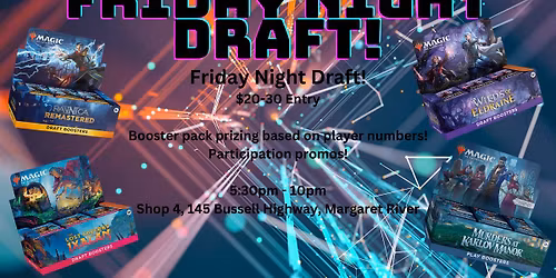 Friday Night Magic! Draft!