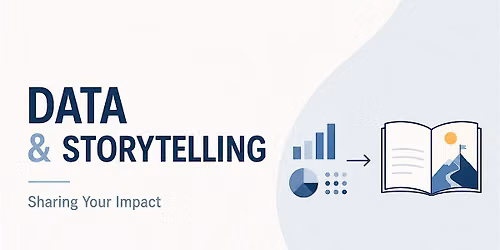 Sharing Your Impact - Telling the Story of Your Work With Data