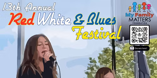 13th Annual Red White and Blues Festival!