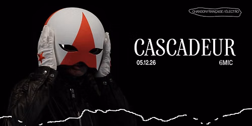 CASCADEUR | 6MIC, Aix-en-Provence