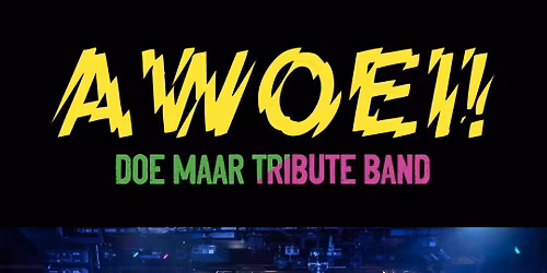 Awoei! Doe Maar Tribute Band live in de Kas
