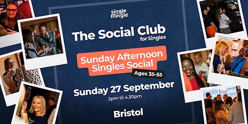 Sunday Afternoon Singles Social @ Mystery Venue BRISTOL (Ages 35-55)