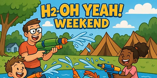 H2-Oh Yeah! Weekend