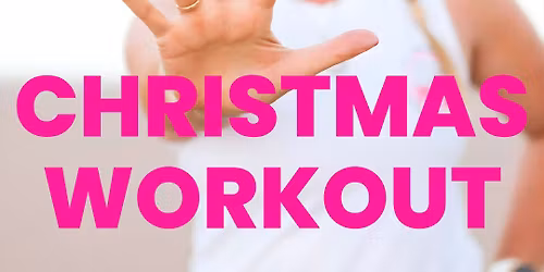 CHRISTMAS WORKOUT