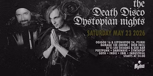 The Death Disco Dystopian Nights | Saturday May 23 2026 | DJ's: Leo Skiadas & Geo Kar