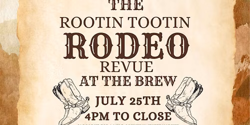 The Rootin Tootin Rodeo Revue At The Brew!