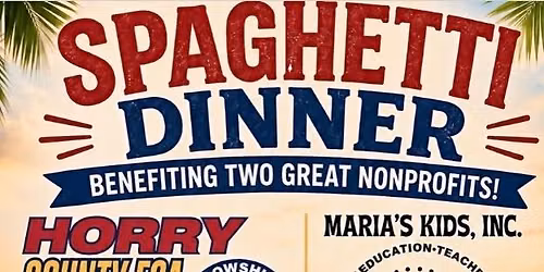 ALL YOU CAN EAT SPAGHETTI DINNER! HORRY COUNTY FCA SPORTS AND MARIA'S KIDS! 