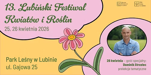13. Lubi\u0144ski Festiwal Kwiat\u00f3w i Ro\u015blin