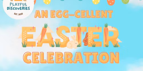 Playgroup Week 1\ufe0f\u20e30\ufe0f\u20e3 - An Eggcellent Easter Celebration