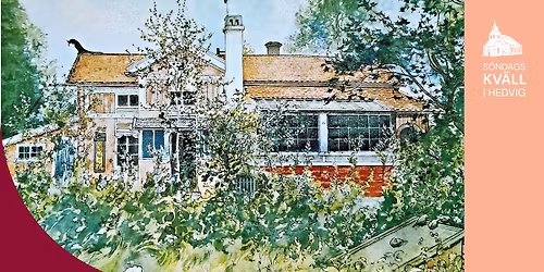 S\u00f6ndagskv\u00e4ll i Hedvig: Fr\u00e5n Duvem\u00e5la till Astrid Lindgren