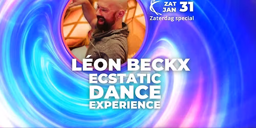 LEON BECKX\u2728\ufe0fZATERDAG 31 JANUARI \u2728\ufe0f Ecstatic Dance Twente