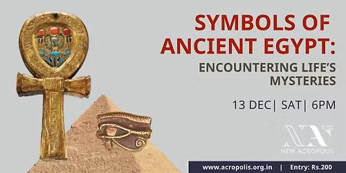 Symbols of Ancient Egypt: Encountering Life\u2019s Mysteries