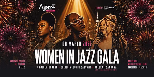 \u2728 Women in Jazz Gala \u2728 Cecile McLorin Salvant, Camilla George & Veleka Tsankova