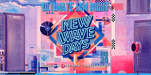 Ultimate Jam Night presents NEW WAVE DAYS