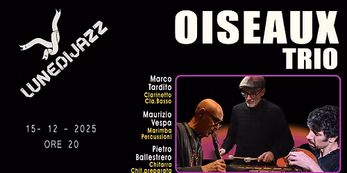 Luned\u00ec Jazz\/Oiseaux trio