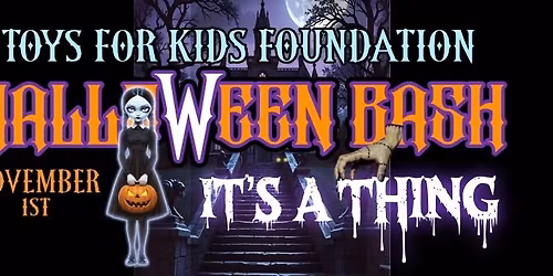 Toys for Kids 23rd Annual Halloween Bash 