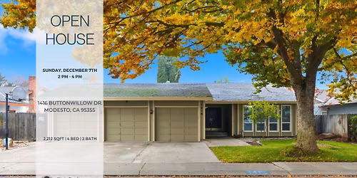 OPEN HOUSE! 1416 Buttonwillow Dr, Modesto, CA 95355