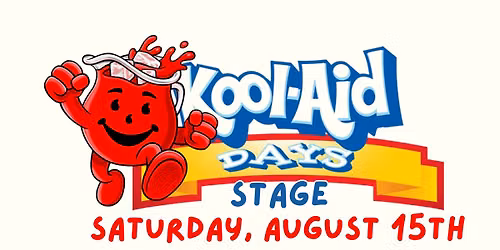 Kool-Aid Days | Stage