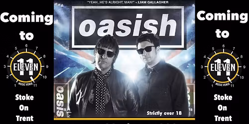 Oasish live at Eleven Stoke