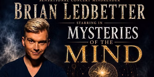 Mysteries of the Mind Experience - Mindreader Brian Ledbetter