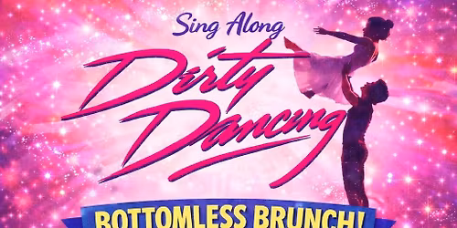 Dirty Dancing sing-a-long Bottomless Brunch 