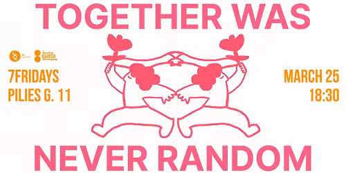 TOGETHER WAS NEVER RANDOM x AY Institute