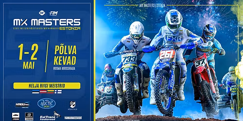 MX Masters Estonia "P\u00f5lva Kevad" - Eesti Meistriv\u00f5istlused Motokrossis [01-02.05]
