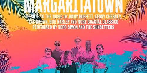 MARGARITATOWN: A Tribute to Jimmy Buffett & Other Coastal Classics