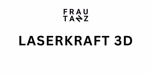 SCHALL_UND_LIEBE \u2022 LASERKRAFT 3D