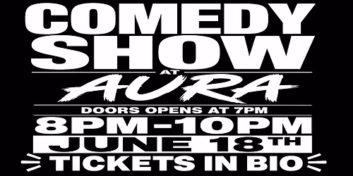 Comedy Show at Aura w\/ Comedian Ray Money