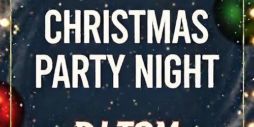 Christmas party night with DJ Tom