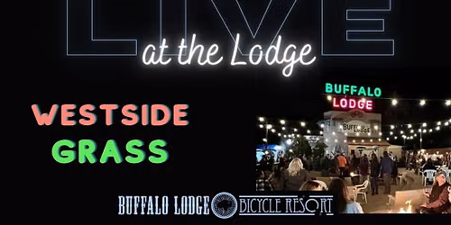 LIVE at the Lodge - Westside Grass + Creole Roots Food Truck