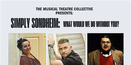 Simply Sondheim: What Would We Do Without You? A Stephen Sondheim Revue