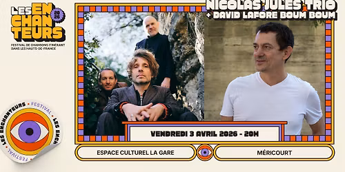 [GRATUIT] NICOLAS JULES TRIO + DAVID LAFORE BOUM BOUM - 3 AVRIL 2026 - MERICOURT