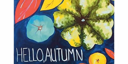 Carmel Paint Party- Hello Autumn