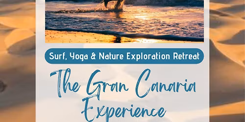 \ud83c\uddee\ud83c\udde8 The Gran Canaria Experience \/ Surf, Yoga & Nature Exploration Retreat \ud83c\uddee\ud83c\udde8