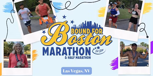 Bound for Boston Marathon & Half Marathon - Las Vegas