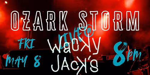 Ozark Storm @ Wacky Jack's Highlandville, MO