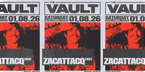 The Vault | Saturdays ft. Zacattacq (AUS)