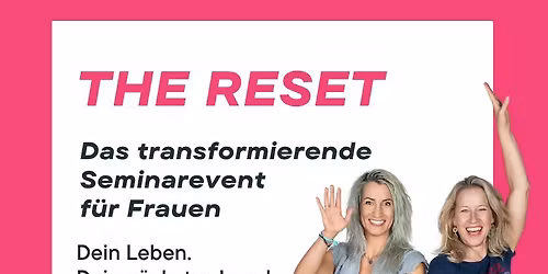 The Reset - Das transformierende Seminarevent f\u00fcr Frauen