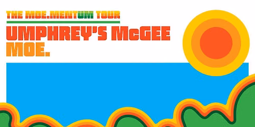 Umphrey's McGee & moe.
