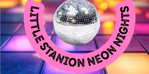 Little Stanion Neon Nights