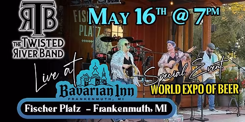 The Twisted River Band Live @ Fischer Platz at the Bavarian Inn Restaurant