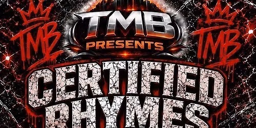 TMB Presents Certified Rhymes