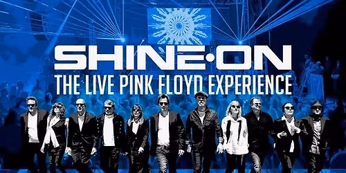 Shine On - The Live Pink Floyd Experience
