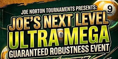 JOE'S NEXT LEVEL ULTRA ROBUSTNESS EVENT