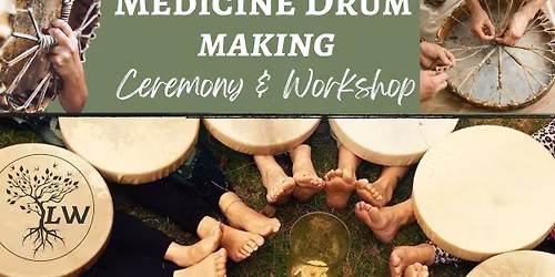 Medicine Drum Making Ceremony & Workshop