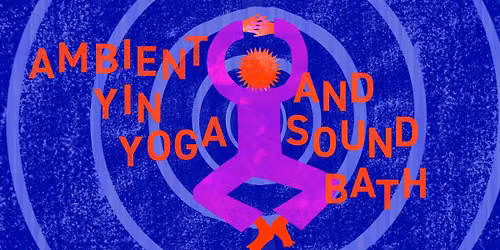 Ambient Yin Yoga & Sound Bath i Absalon