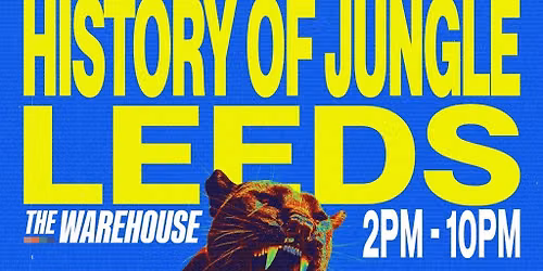 The History of Jungle - LEEDS