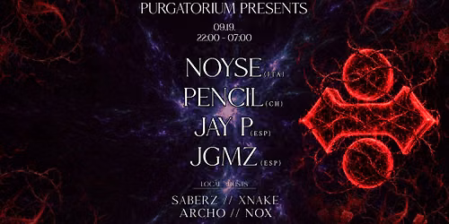 Purgatorium Pres. NOYSE | PENCIL | JAY P | JGMZ - 09.19.
